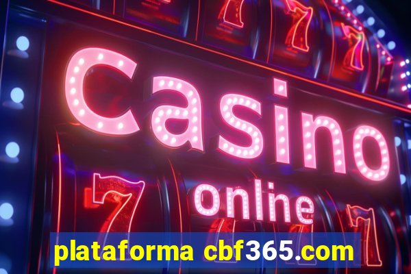 plataforma cbf365.com